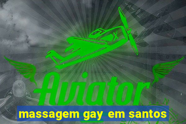 massagem gay em santos